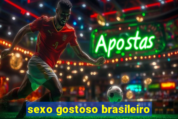 sexo gostoso brasileiro